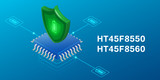 HOLTEK 新推出 HT45F8550/60 锂电池保护 MCU