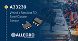 Allegro发布业界最小的正弦/余弦<font color='red'>3D</font>位置传感器 适用于汽车行业