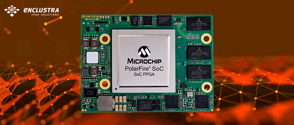 Enclustra在Mi-V全球峰会上首发基于Microchip PolarFire®的核心板