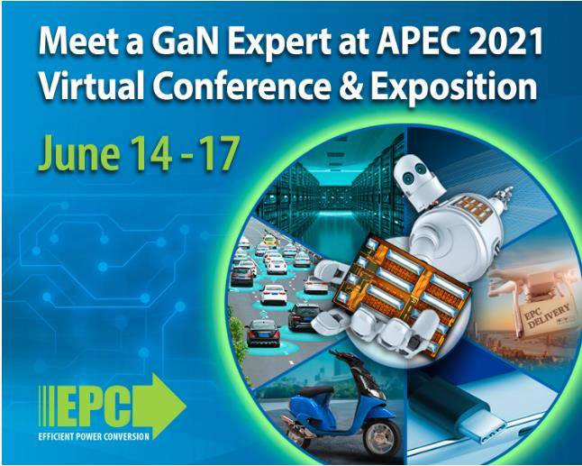 EPC将在APEC 2021虚拟会议暨博览会展示高功率密度解决方案